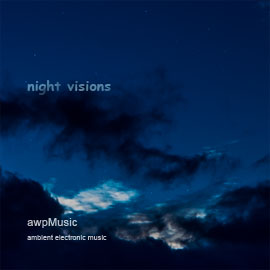 ambient electronic music - composed by ANDREW WILSON - awpNusic
